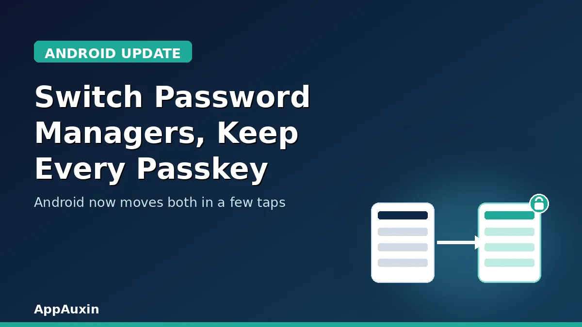 Illustration showing Android password manager transfer moving passwords and passkeys from one app to another