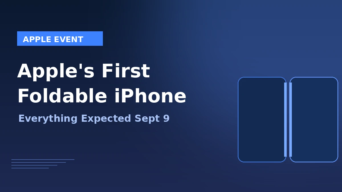Apple’s iPhone Fold Release Date: What We Know Ahead of the September 9 Event