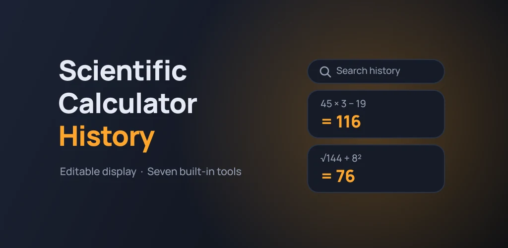Scientific Calculator: History - editable display with seven built-in tools