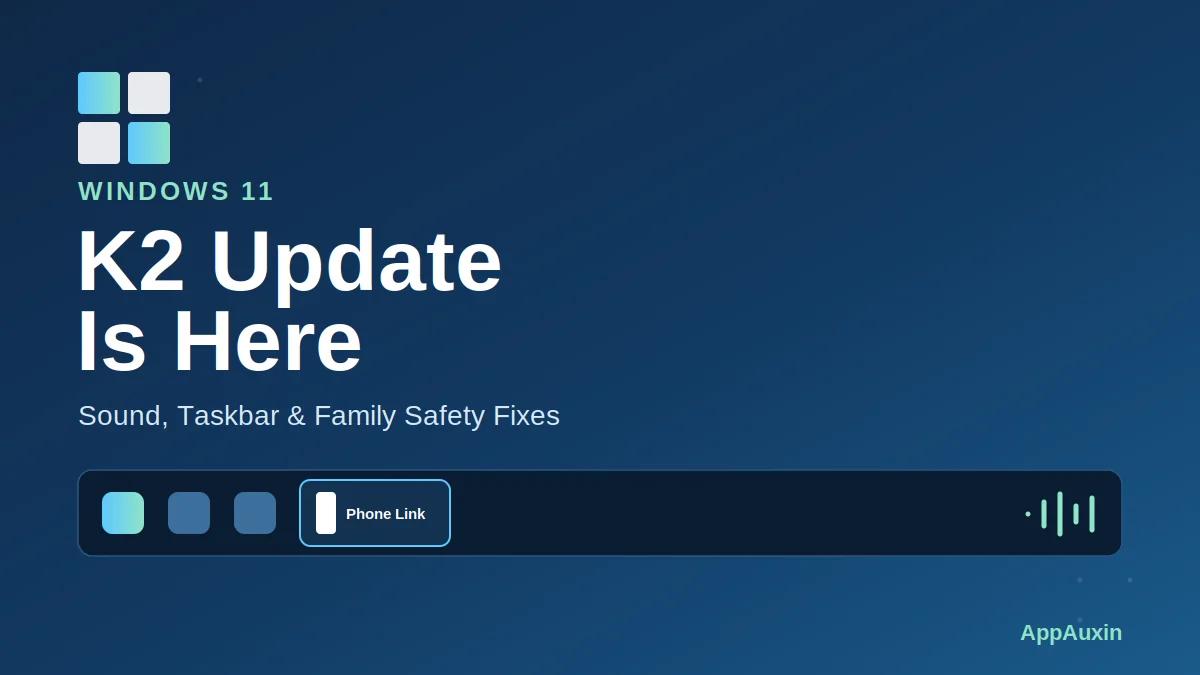 The Windows 11 K2 Update Is Here: New Sound Settings, Taskbar Phone Apps, and Family Controls