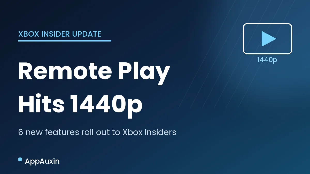 Xbox Remote Play 1440p streaming update graphic showing new Xbox Insider features