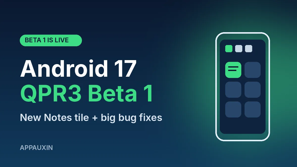 Android 17 QPR3 Beta 1 Is Here: The Pixel Fixes You’ve Been Waiting For