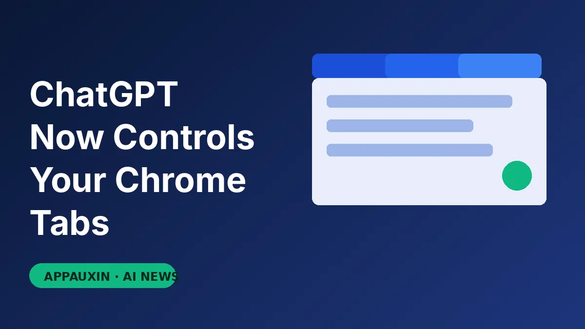 ChatGPT Chrome Extension Can Now Read and Control Your Open Tabs