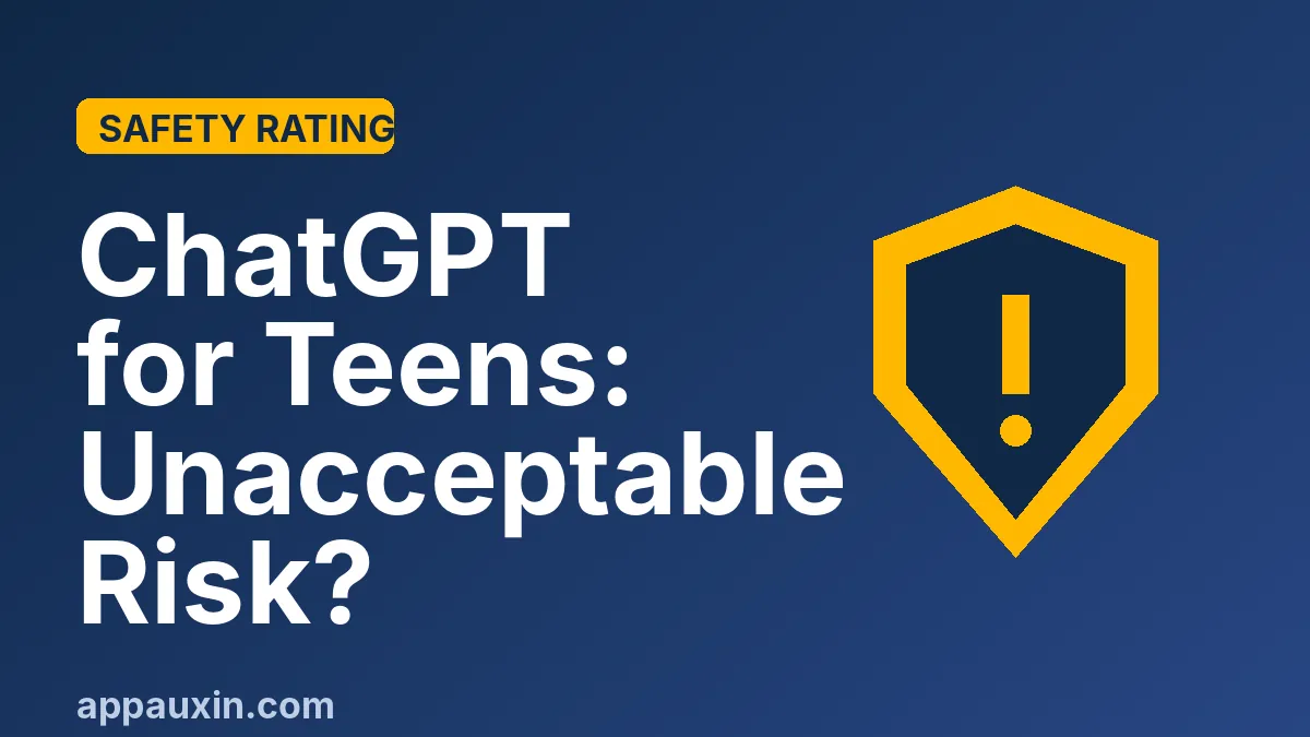 Warning shield graphic with the text ChatGPT for Teens: Unacceptable Risk safety rating