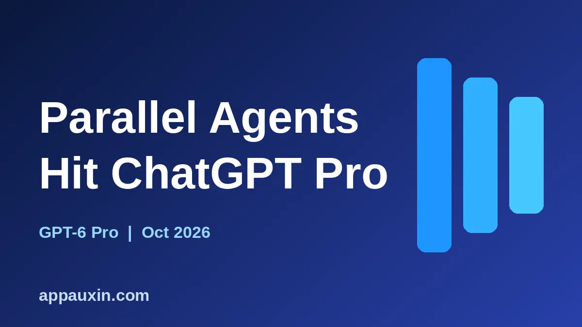 Graphic showing ChatGPT parallel agents arriving for GPT-6 Pro users
