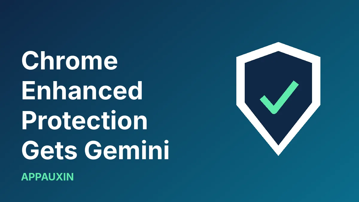 Chrome Enhanced Protection Now Uses Gemini to Catch Fake Antivirus and Update Scams