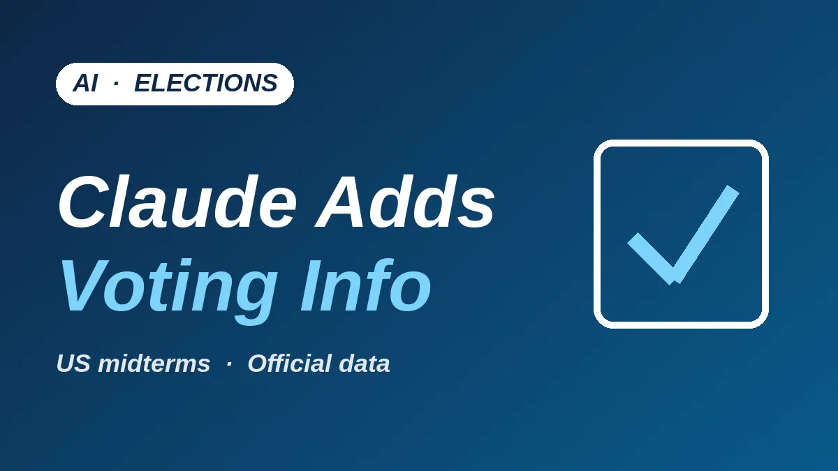 Claude Voting Information Is Coming for the Midterms: What You Can Ask and When