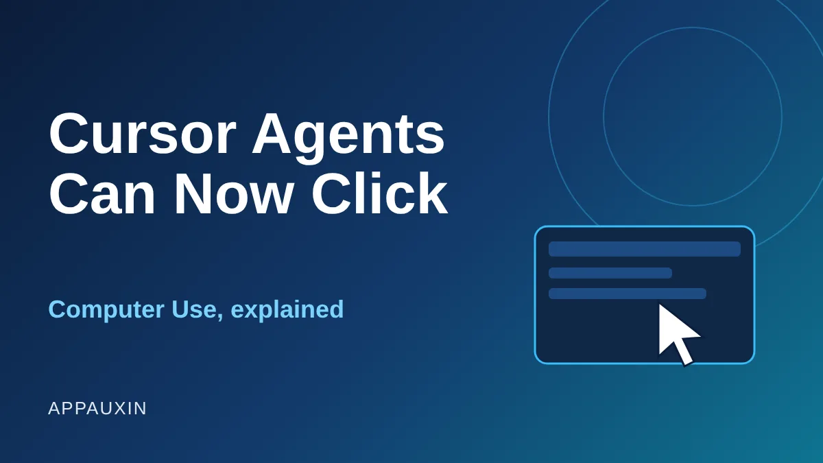 Cursor Computer Use Lets Coding Agents Click Through Your Desktop Apps