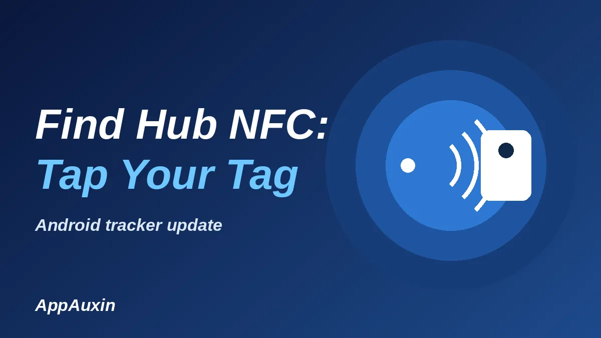 Find Hub NFC Support Is Here: Tap a Tracker Tag to See Its Details
