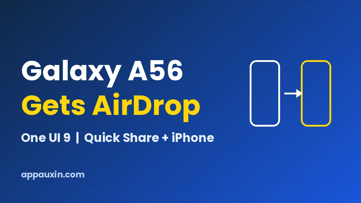 Galaxy A56 AirDrop Is Here: How to Share Files With iPhones in One UI 9