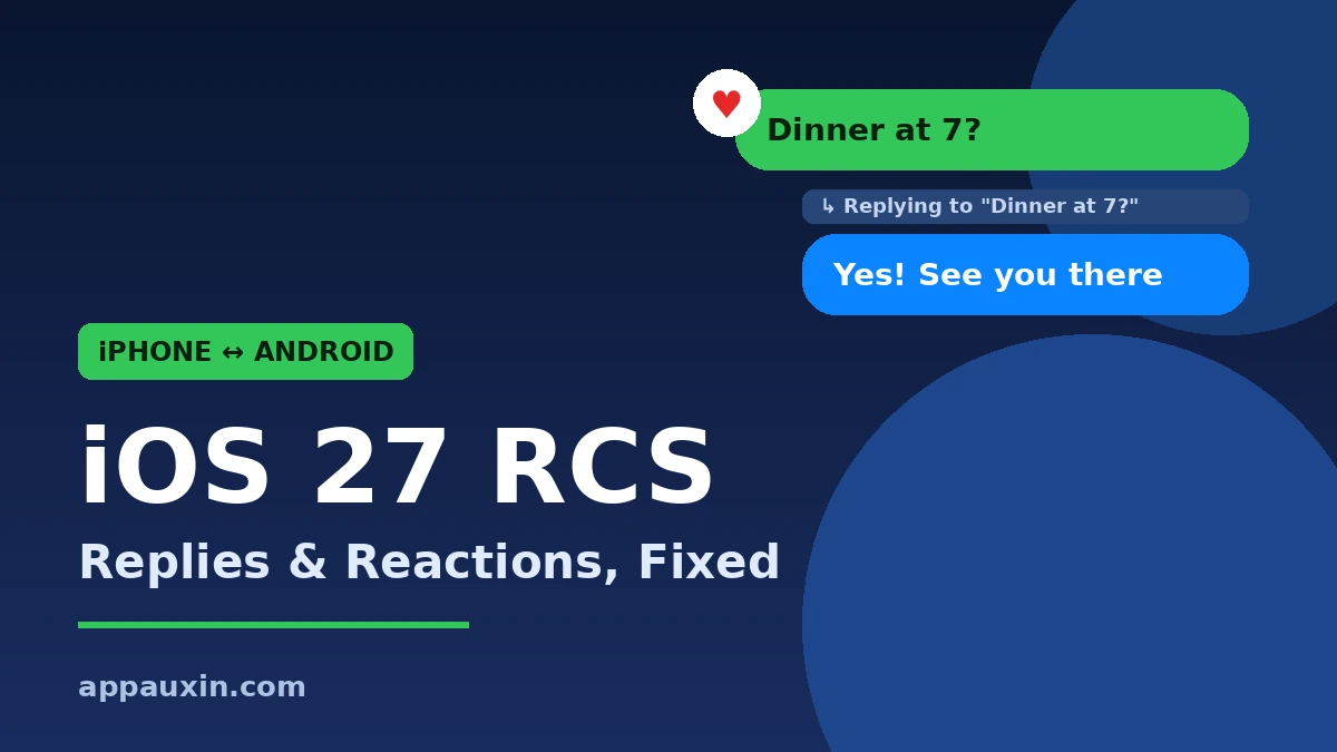 iOS 27 RCS Finally Fixes iPhone-to-Android Group Chats — Replies and Reactions Explained