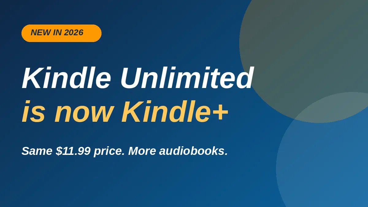 Kindle Plus graphic: Kindle Unlimited is now Kindle+ at the same $11.99 price with more audiobooks