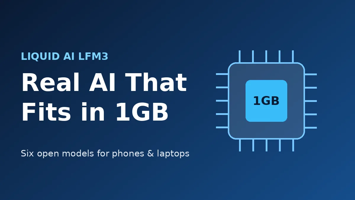 Liquid AI LFM3 on-device AI models shown as a chip labeled 1GB on a dark blue background