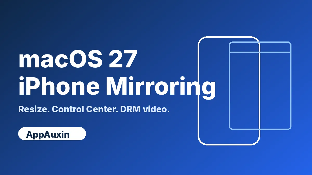 macOS 27 iPhone Mirroring title graphic with a phone and a resizable Mac window
