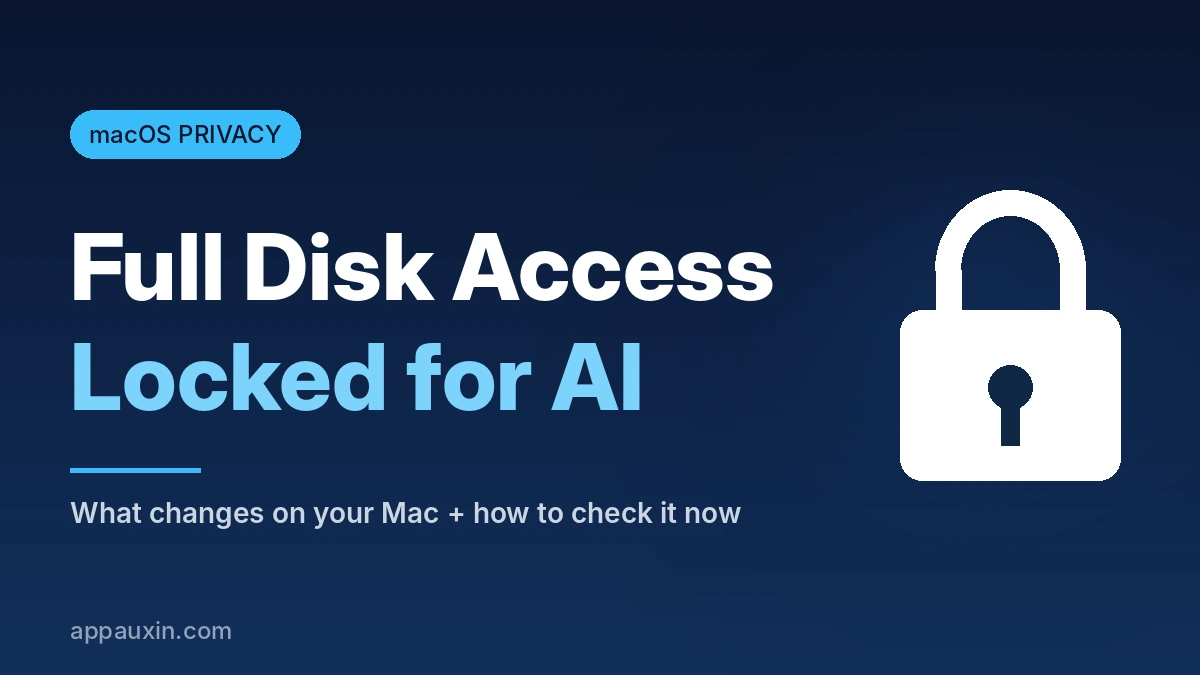 macOS Full Disk Access Is Getting Stricter: What It Means for AI Agents on Your Mac