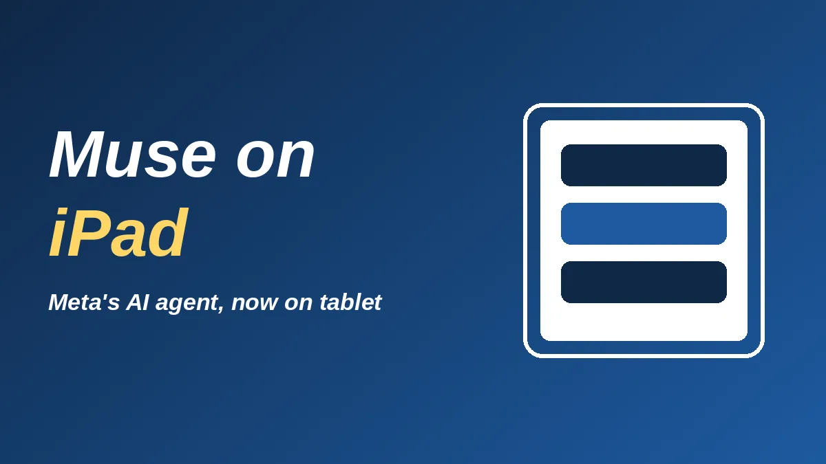Muse on iPad Is Here: What Meta’s AI Agent Can Do for You and What to Check First