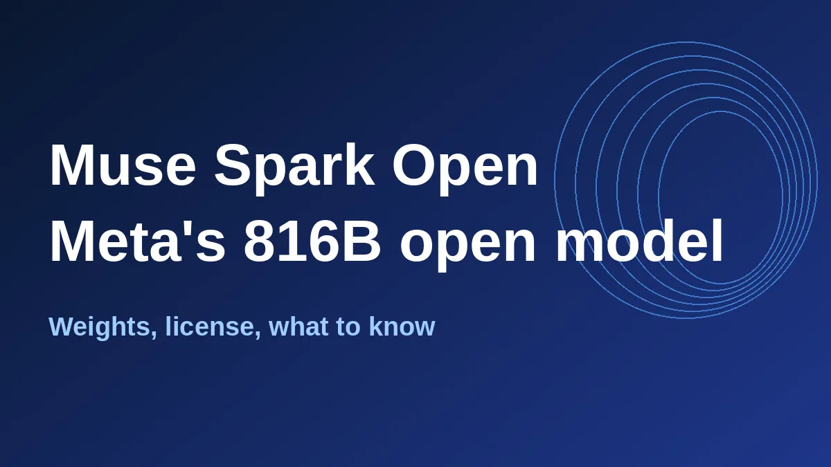 Muse Spark Open Is Here: Meta’s 816B Open-Weight Model, Its License and Where to Run It