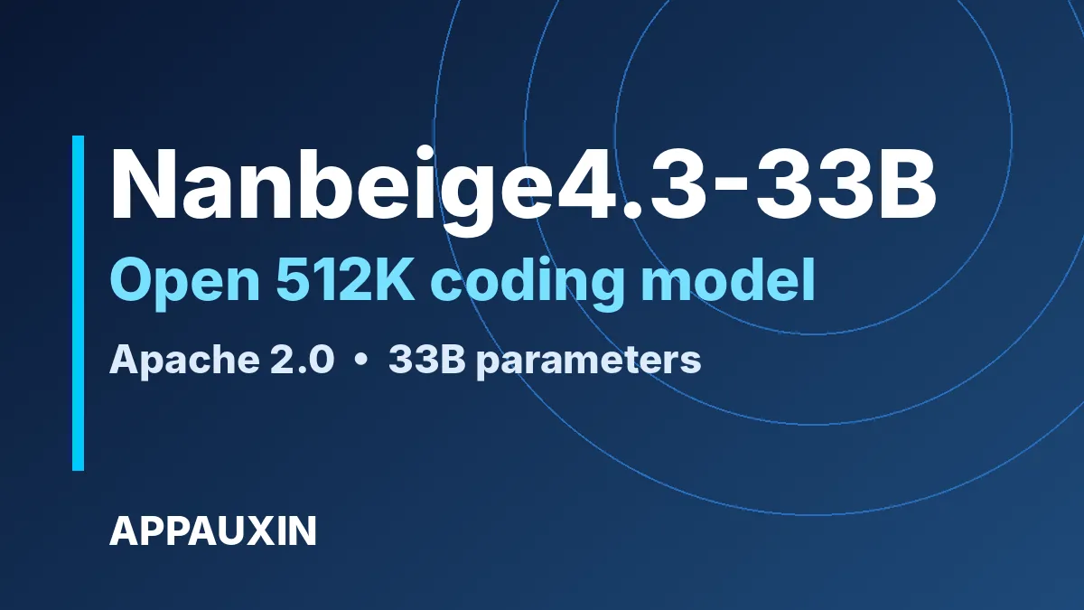 Nanbeige4.3-33B Is a Free 512K Coding Model: What the Benchmarks Do and Don’t Prove