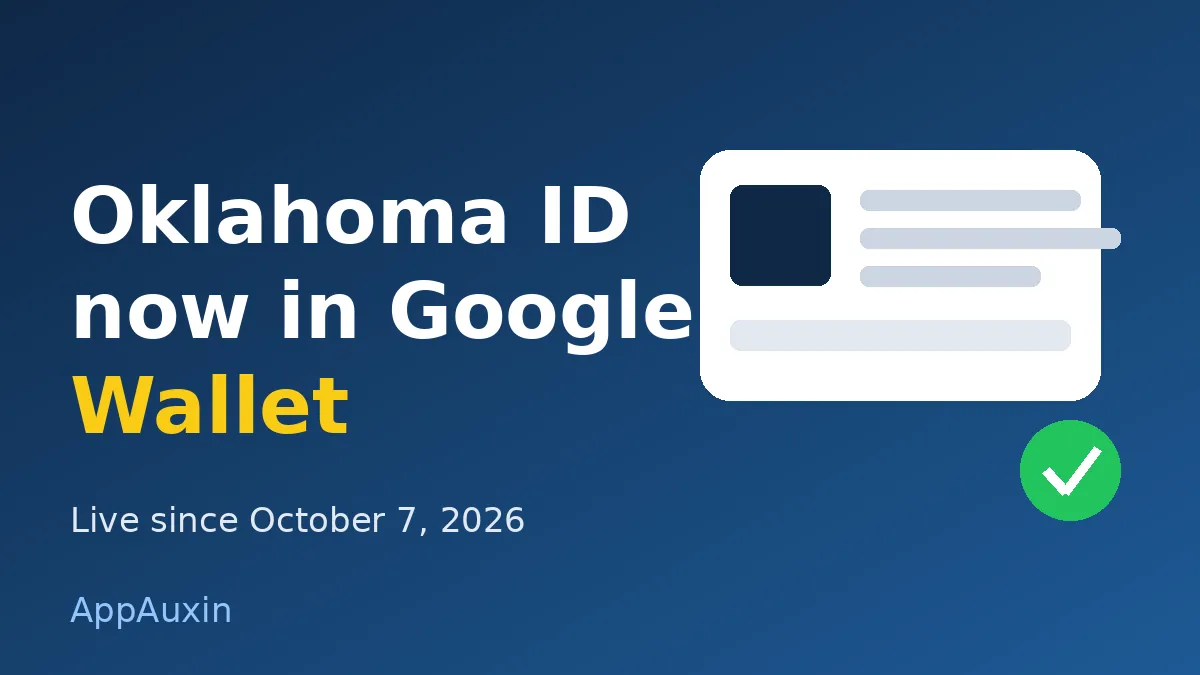 Oklahoma Google Wallet ID Is Live: How to Add Yours and Where It Works