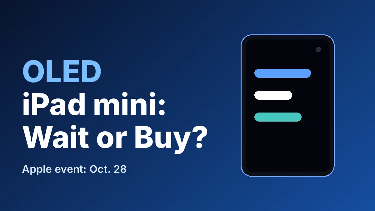 OLED iPad mini wait or buy graphic with a tablet outline and the Apple event date of October 28