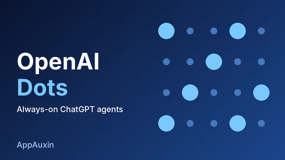 OpenAI Dots Explained: ChatGPT Agents That Keep Working While You Sleep