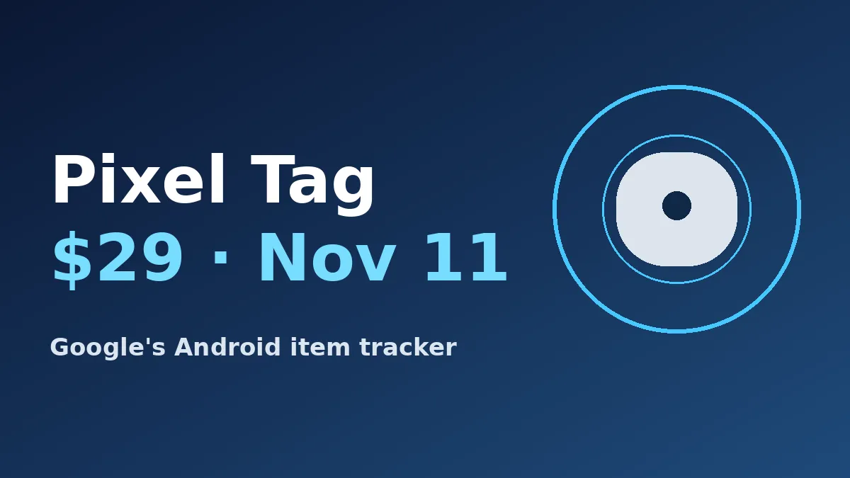 Pixel Tag Google item tracker graphic with price $29 and November 11 launch date