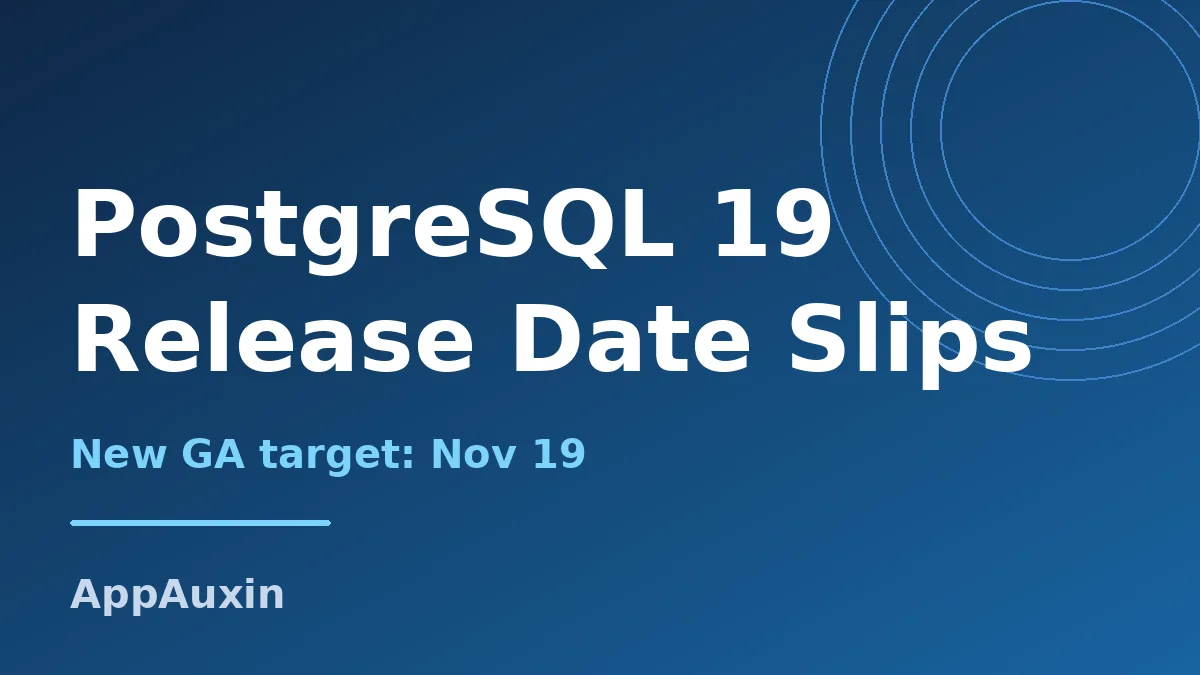 PostgreSQL 19 release date slips, with a new general availability target of November 19
