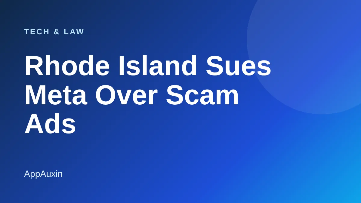 Rhode Island Sues Meta Over Scam Ads: What It Means for You