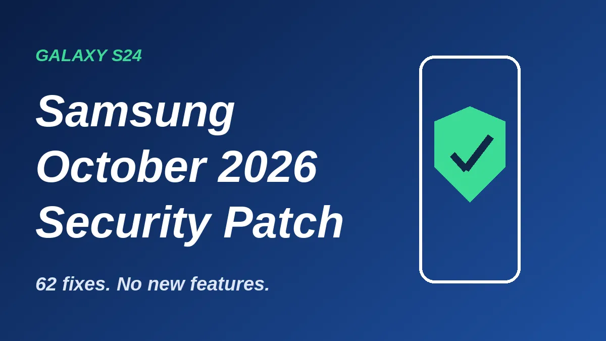 Shield with checkmark on a phone for the Samsung October 2026 security patch on Galaxy S24