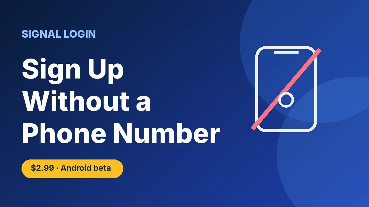 Signal Login graphic showing a phone with a slash through it, text reads Sign Up Without a Phone Number