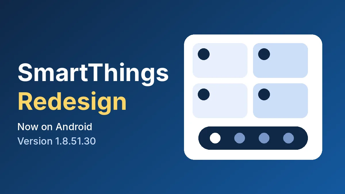 SmartThings redesign on Android showing a floating tab bar and compact device cards