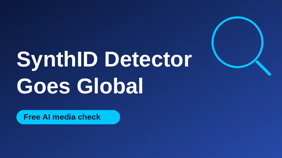 SynthID Detector goes global headline on a blue gradient with a magnifying glass icon