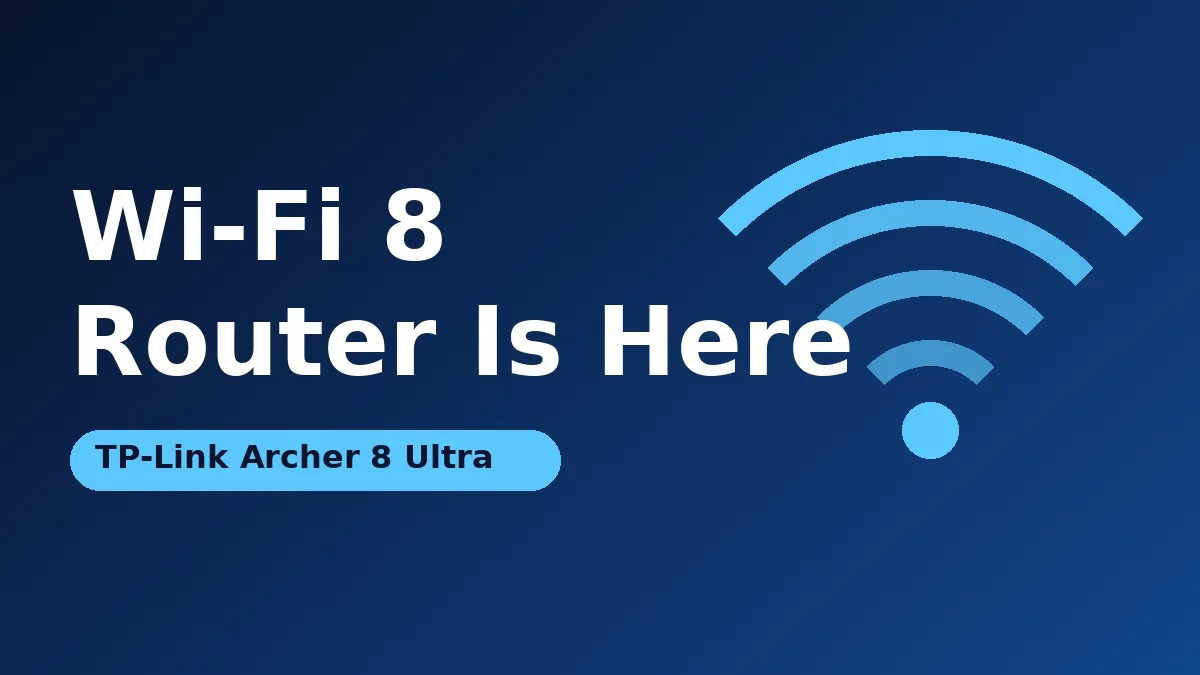 Wi-Fi 8 router graphic showing the TP-Link Archer 8 Ultra with Wi-Fi signal arcs