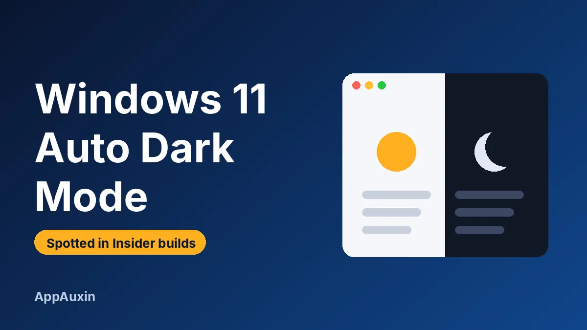 Windows 11 Automatic Dark Mode Is Coming: Day-and-Night Switching Without Extra Apps