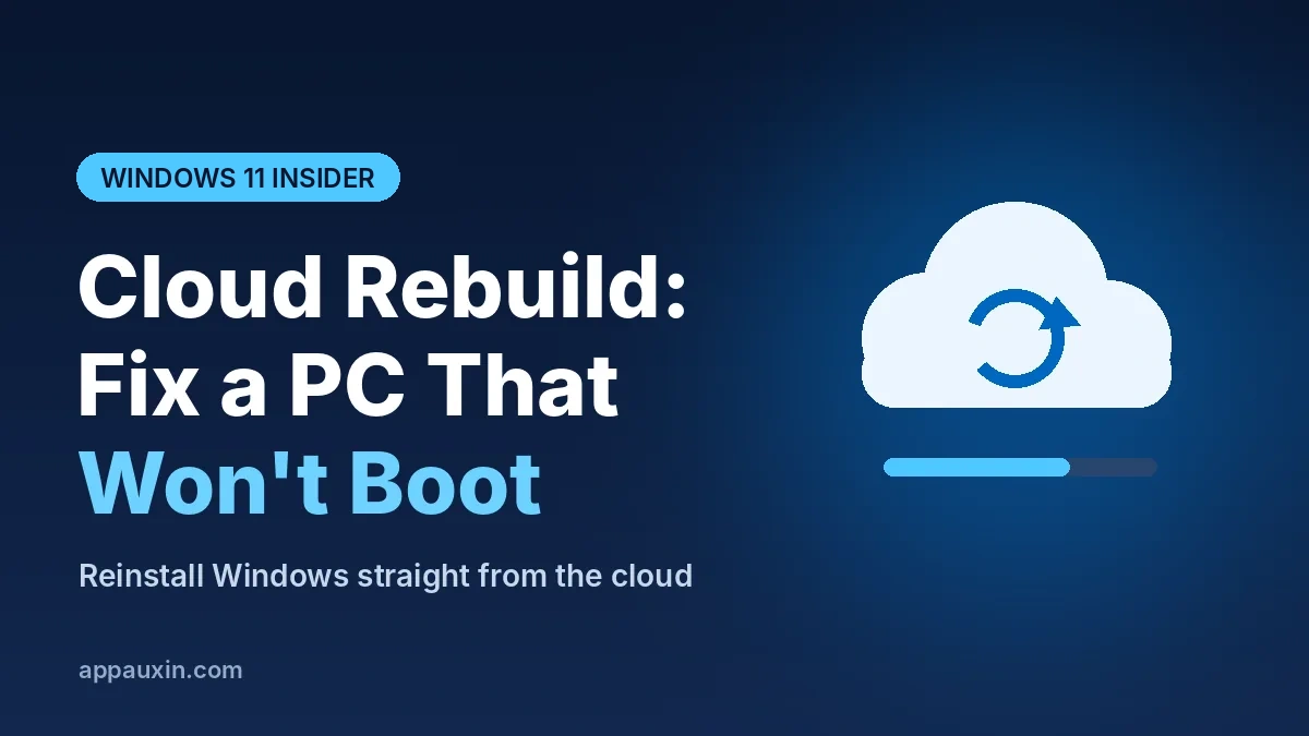 Windows 11 Cloud Rebuild Can Rescue a PC That Won’t Boot, But It Wipes Everything