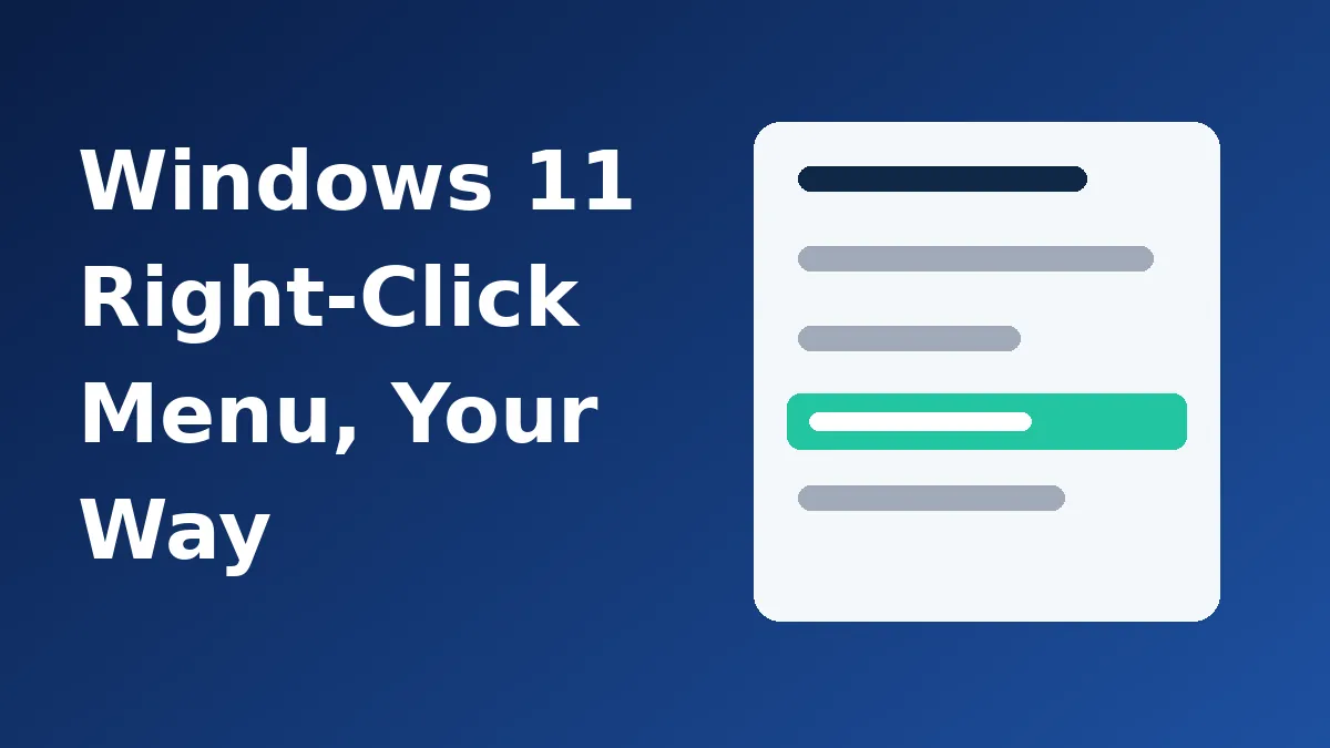 Windows 11’s Right-Click Menu Is Finally Customizable: What You Can Change