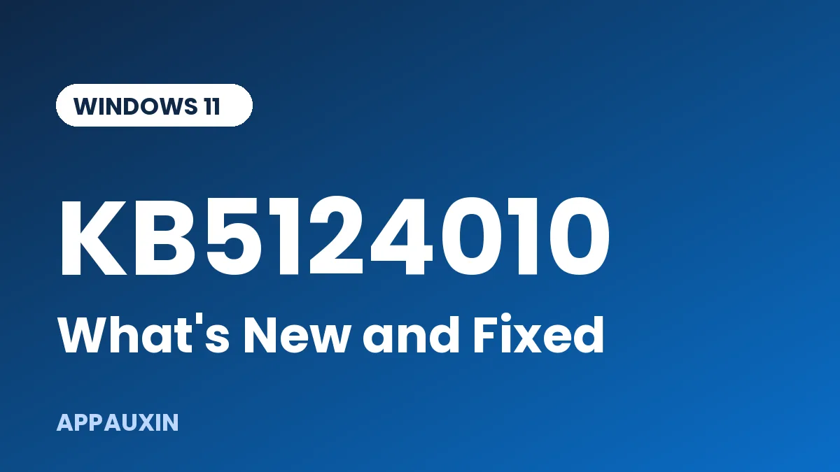 Windows 11 KB5124010 update graphic on a blue gradient