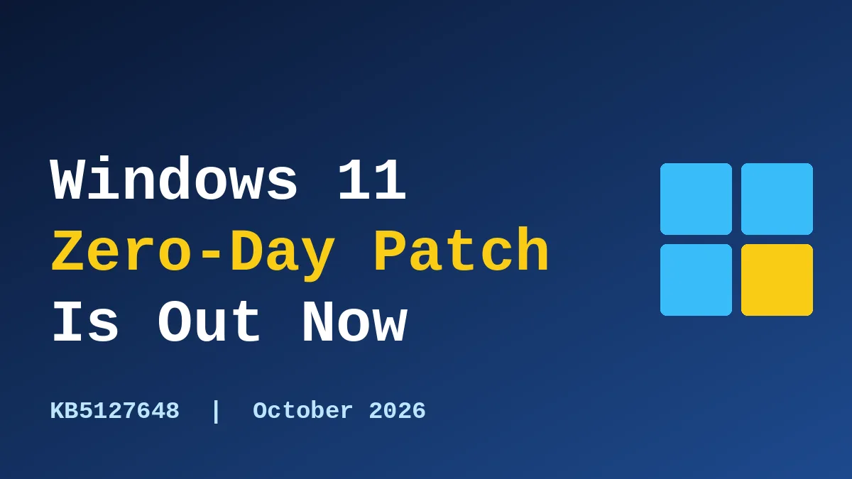 Windows 11 KB5127648 Fixes a Live Zero-Day: Install It Before 24H2 Home and Pro Lose Support