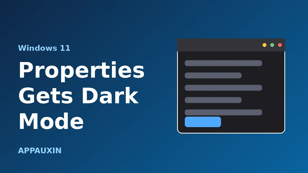 Dark-themed mock Windows 11 Properties dialog beside the headline text Properties Gets Dark Mode
