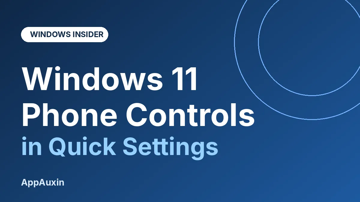Windows 11 Quick Settings Phone Controls: Silence or Ring Your Android From the PC