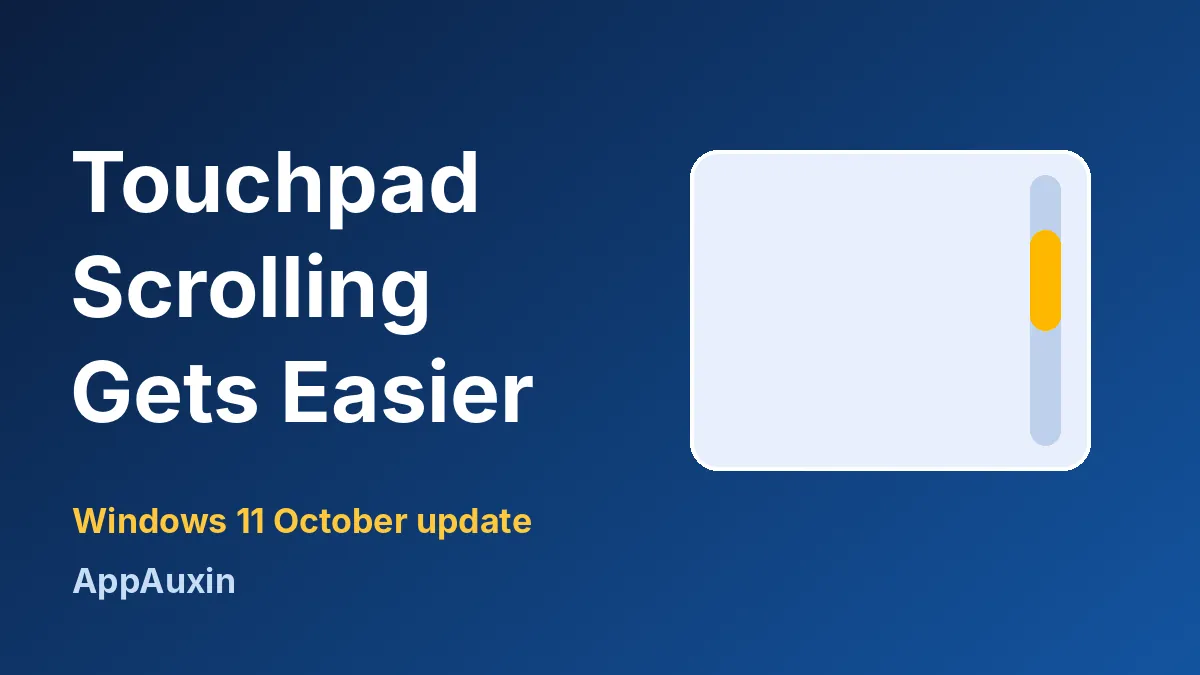 Windows 11 Touchpad Scrolling Adds One-Finger and Auto-Scroll: How to Turn It On