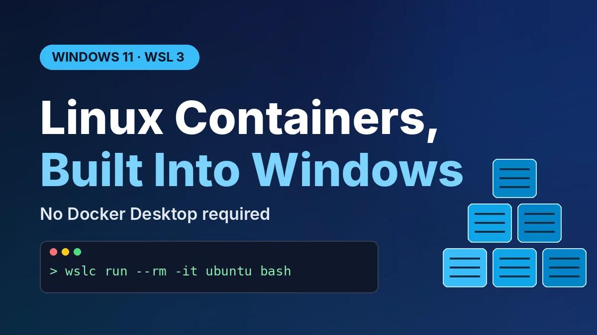 WSL Containers Are Here: Run Linux Containers on Windows 11 Without Docker Desktop